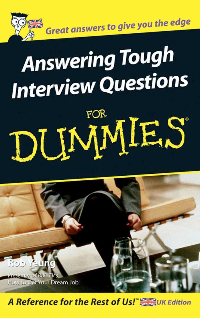 Answering Tough Interview Questions for Dummies 2006