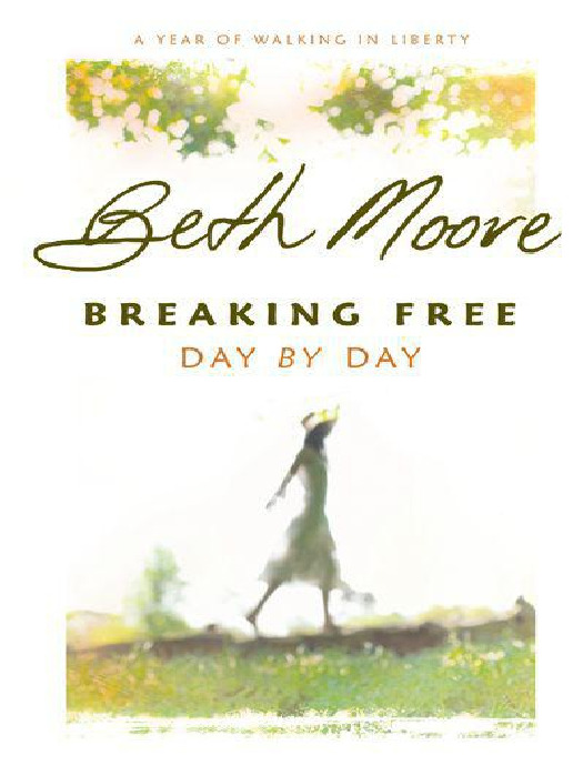 Breaking Free Day by Day - Beth Moore