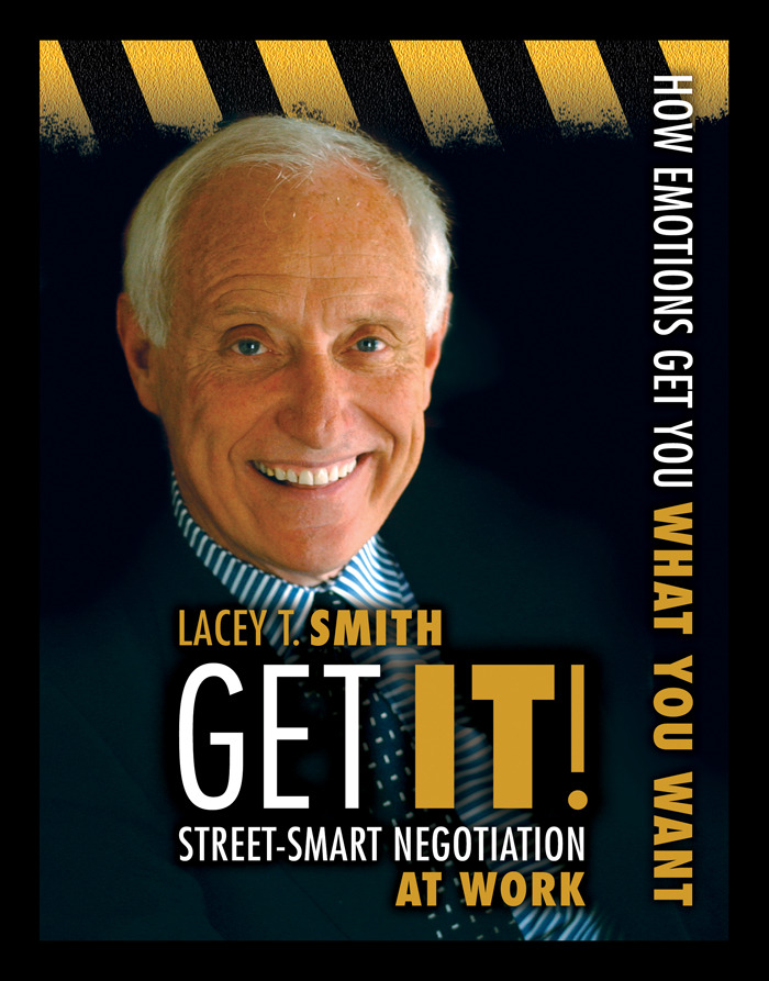 Get It! Street-Smart Negotiation at Work_ How Emotions Get You What You Want