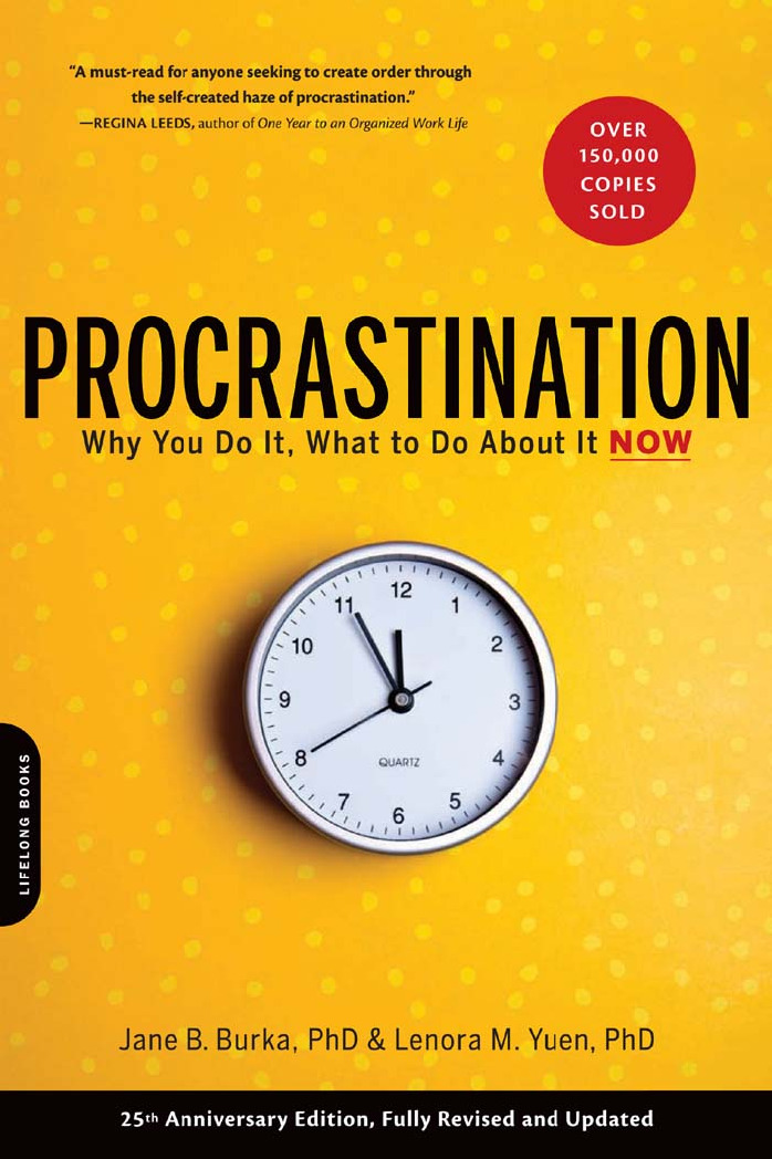 Procrastination_ Why You Do It, What to Do About It Now (25th Anniversary Edition, Fully Revised and Updated)