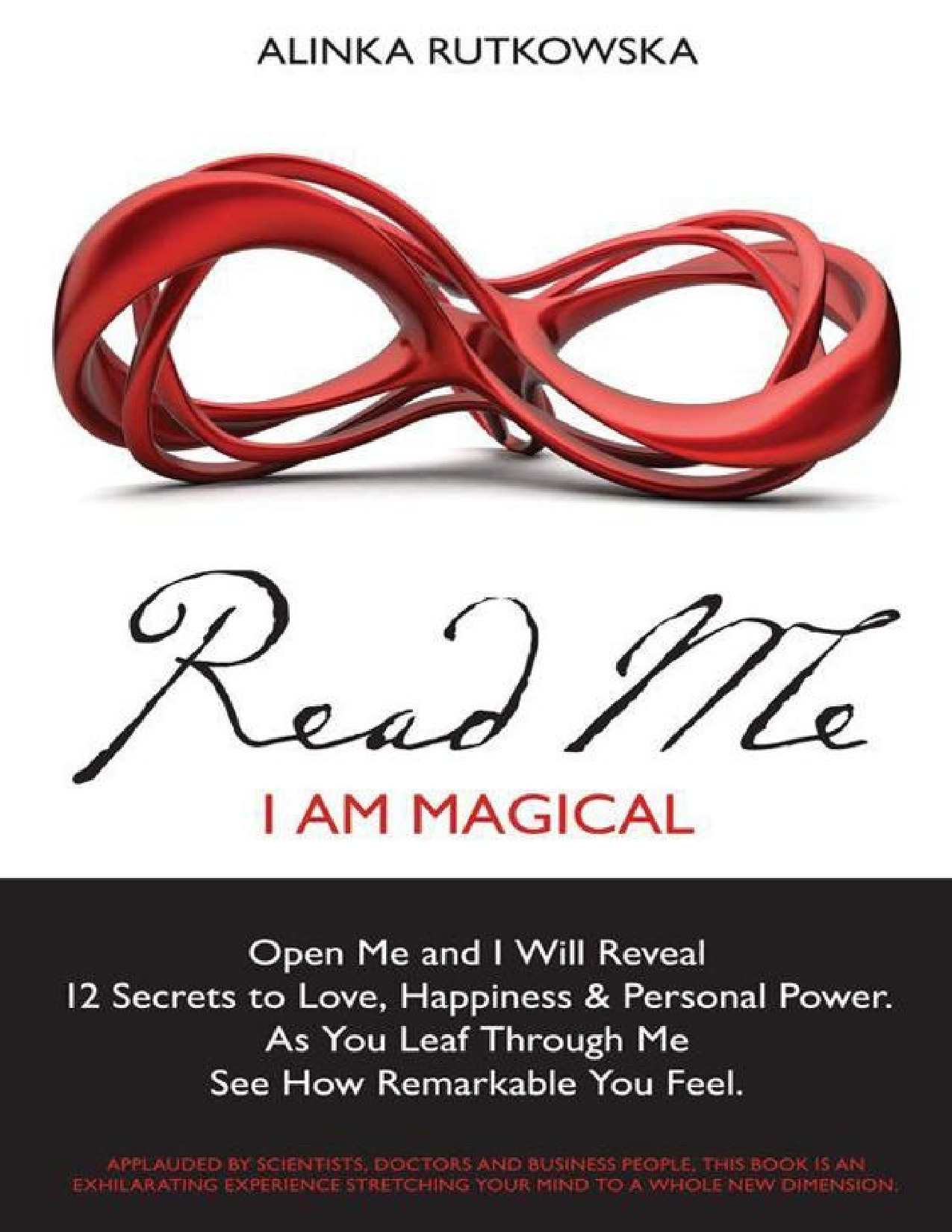 Read Me - I Am Magical Open Me and I Will Reveal 12 Secrets to Love, Happiness & Personal Power. As You Leaf Through Me See How Remarkable You Feel